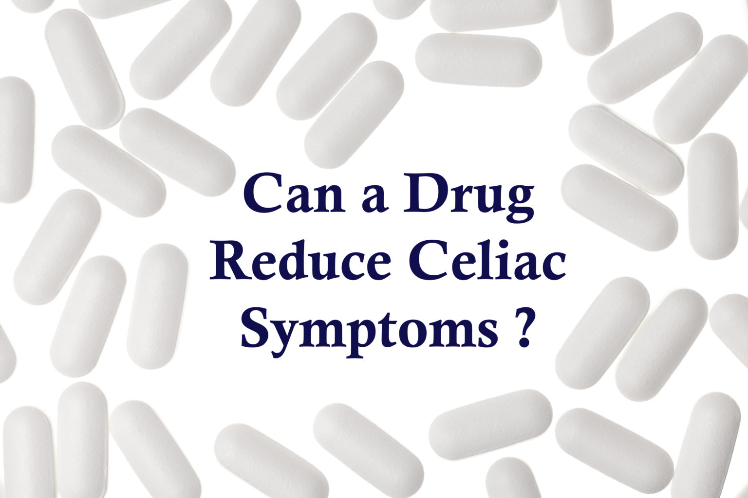 can a drug reduce celiac symptoms